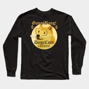 DogeCoin Crypto Gang! Bang! Long Sleeve T-Shirt